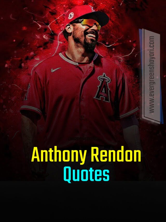 Anthony Rendon Quotes | Evergreen Shayari