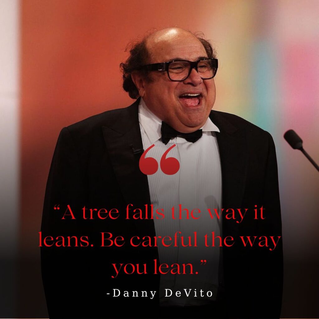 50 Top Best Danny DeVito Quotes Evergreen Shayari Motivational, Sad