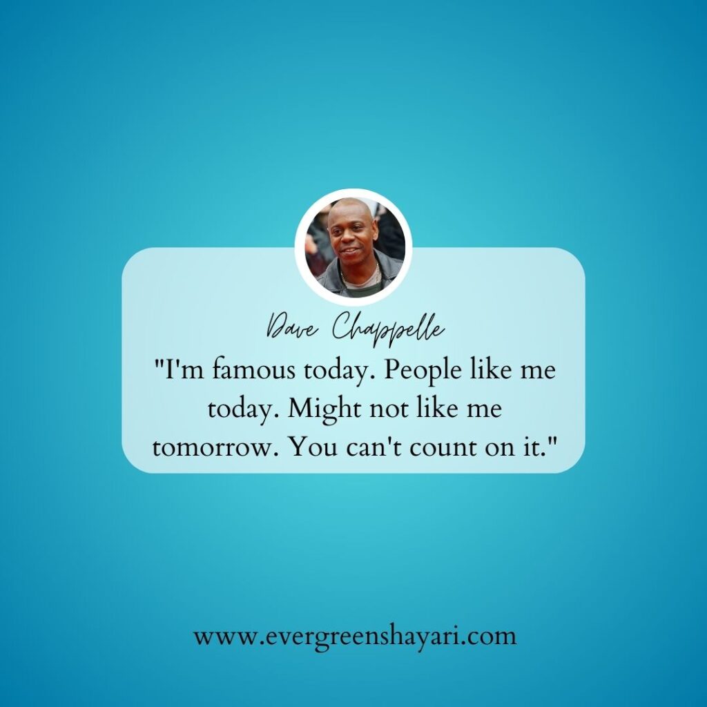 70 Famous Dave Chappelle Quotes 14 Stand-up Comedian Dave Chappelle Quotes