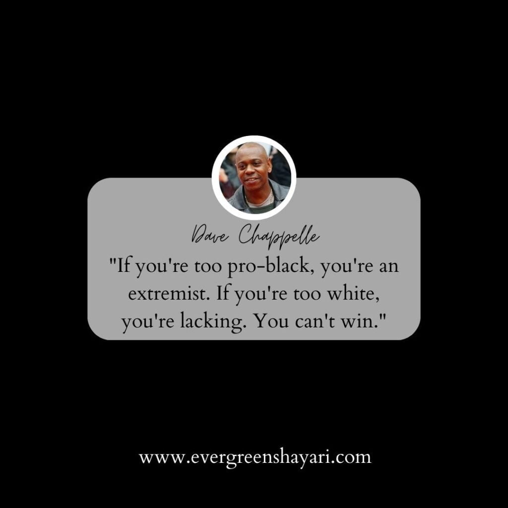 70 Famous Dave Chappelle Quotes 36 Dave Chappelle Quote 35
