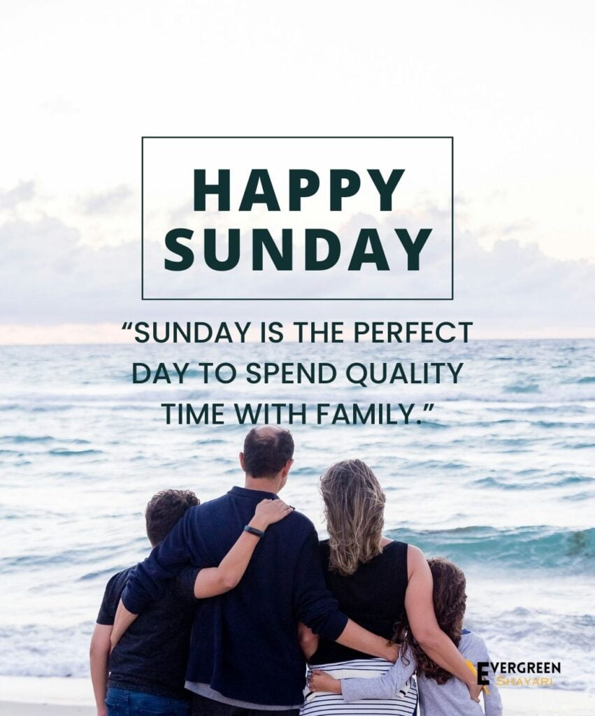 40 Wonderful Sunday Quotes and Images 28 10 Best Sunday Quotes for Family 2