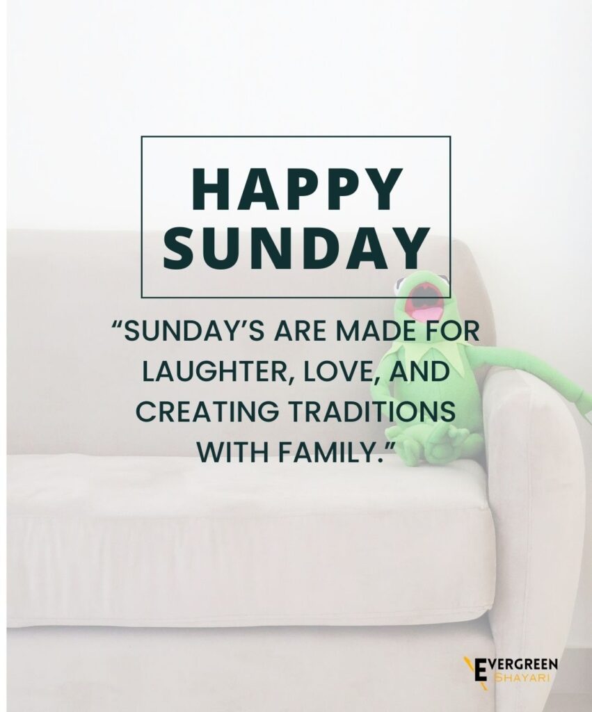 40 Wonderful Sunday Quotes and Images 23 10 Best Sunday Quotes for Family 7