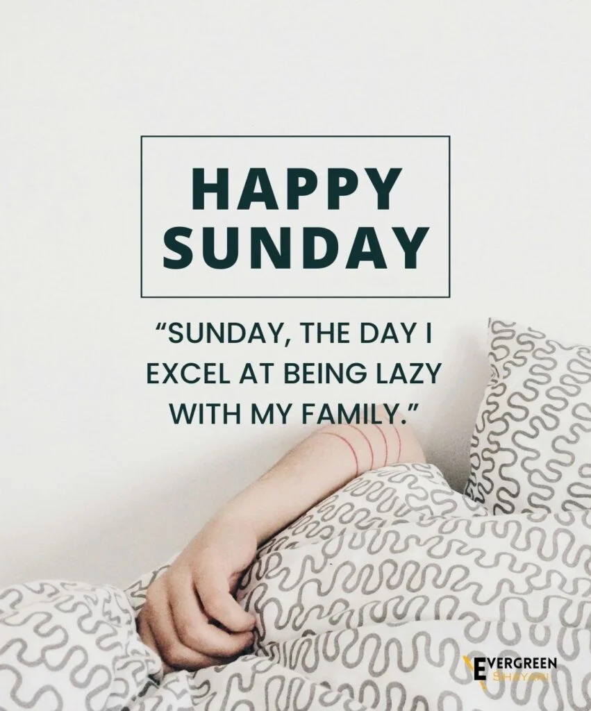 40 Wonderful Sunday Quotes and Images 30 10 Best Sunday Quotes for Family