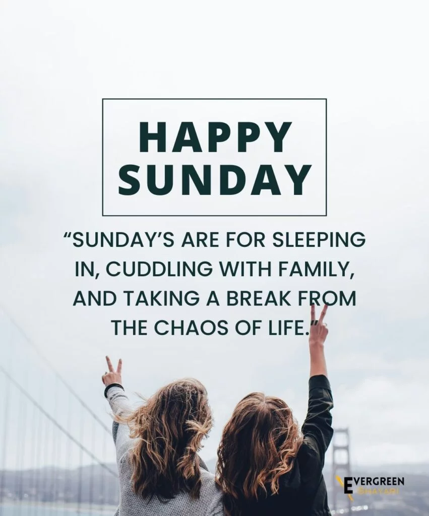 40 Wonderful Sunday Quotes and Images 21 10 Best Sunday Quotes for Family 9