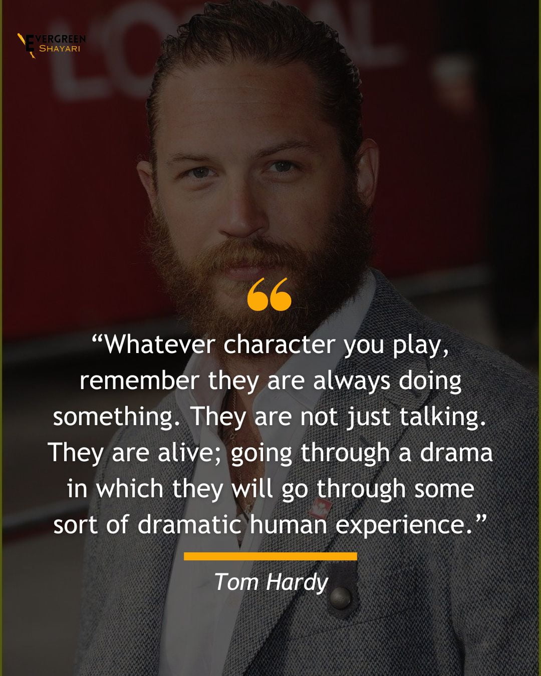 20 Tom Hardy Quotes Images About Love and Inspiration - Evergreen