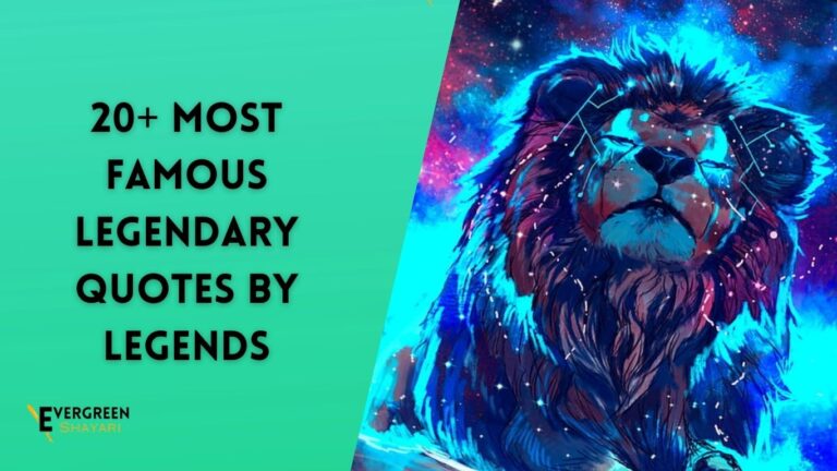 20+ Most Famous Legendary Quotes by Legends