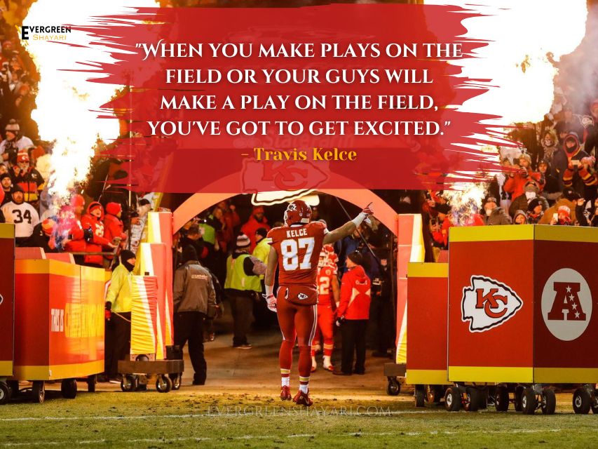 Best 35 Travis Kelce Quotes with Image That Prove He's the King of Confidence 4 Best 35 Travis Kelce Quotes with Image 2