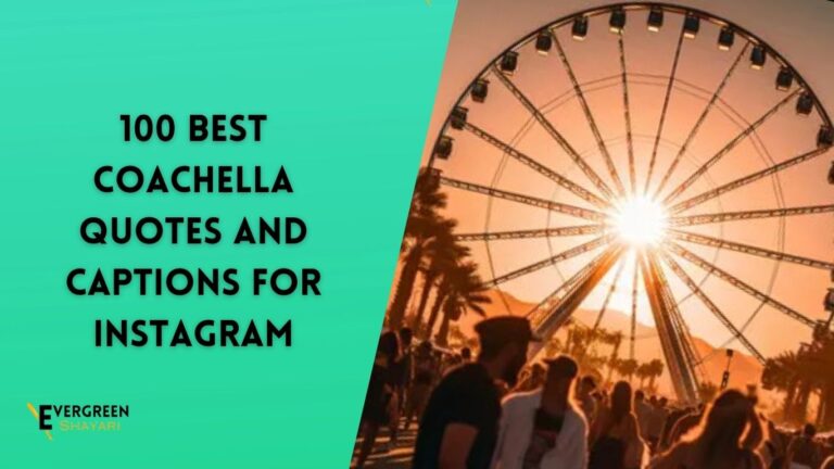 100 Best Coachella Quotes and Captions for Instagram