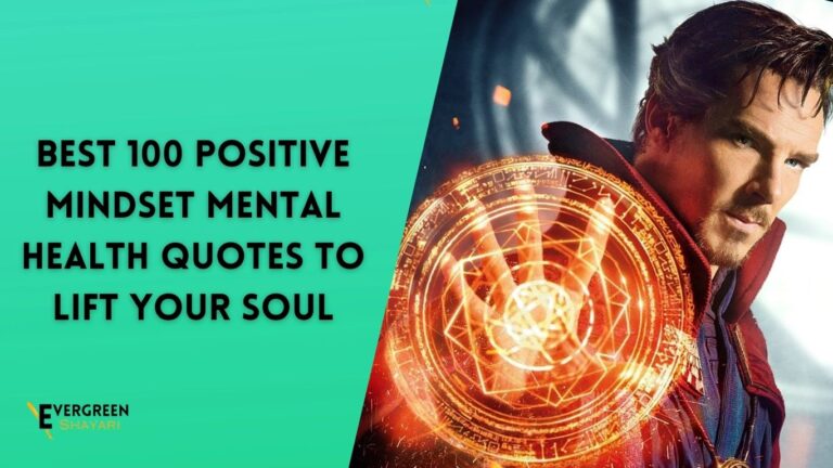Best 100 Positive Mindset Mental Health Quotes to Lift Your Soul