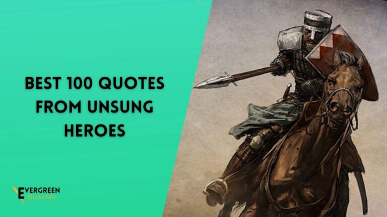 Best 100 Quotes from Unsung Heroes